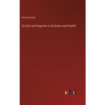 On Diet and Regimen in Sickness and Health