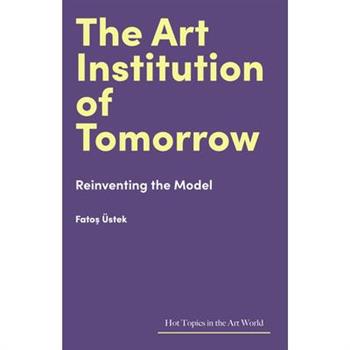 The Art Institution of Tomorrow