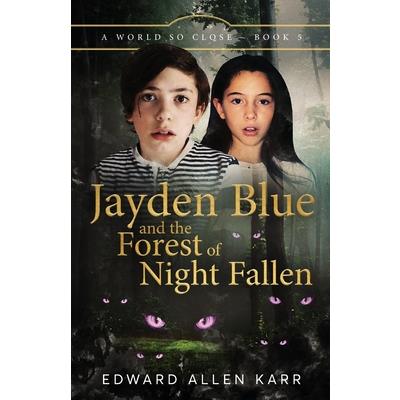 Jayden Blue and The Forest of Night Fallen