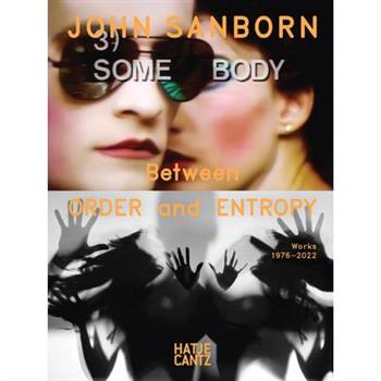 John Sanborn: Between Order and Entropy