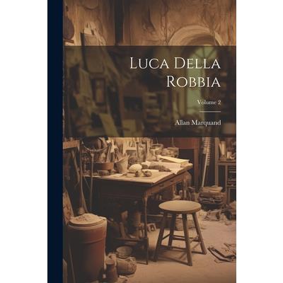 Luca Della Robbia; Volume 2