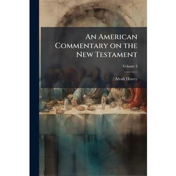 An American Commentary on the New Testament