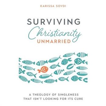 Surviving Christianity Unmarried