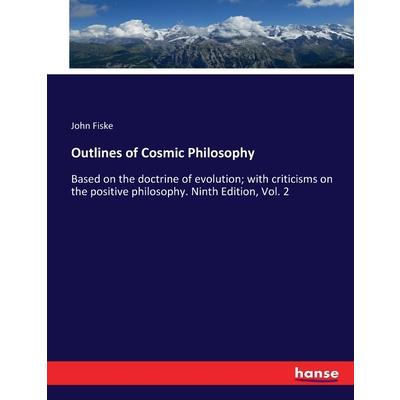 Outlines of Cosmic Philosophy