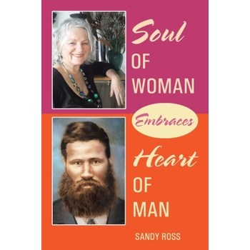 Soul of Woman Embraces Heart of Man