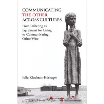 Communicating the Other Across Cultures