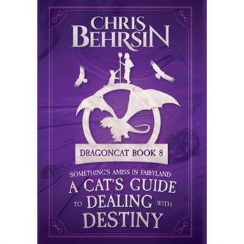 A Cat's Guide to Dealing with Destiny