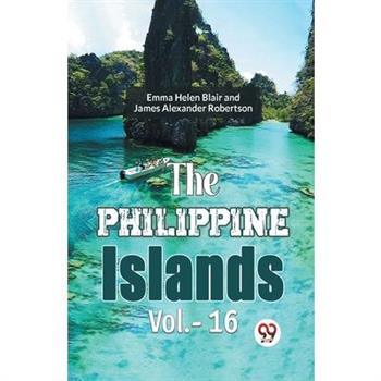 The Philippine Islands Vol.- 16