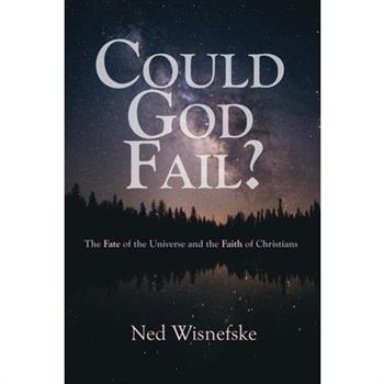 Could God Fail?