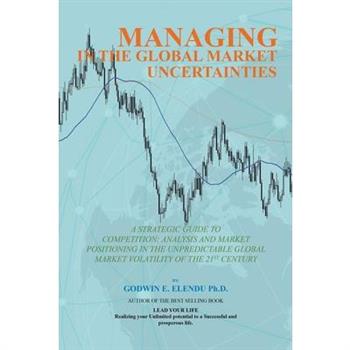 Managing in the Global Market Uncertainty