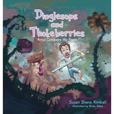 Dinglesops and Thokeberries