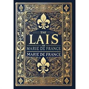 The Lais of Marie de France (Collector's Edition) (Laminated Hardback with Jacket)