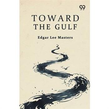 Toward The Gulf
