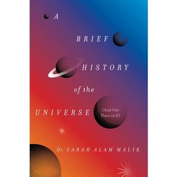 A Brief History of the Universe (and Our Place in It)
