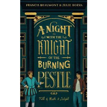A Night with the Knight of the Burning Pestle