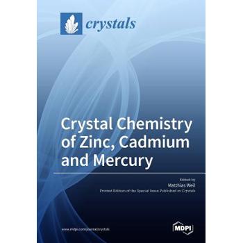 Crystal Chemistry of Zinc, Cadmium and Mercury