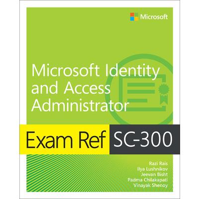 Exam Ref Sc-300 Microsoft Identity and Access Administrator