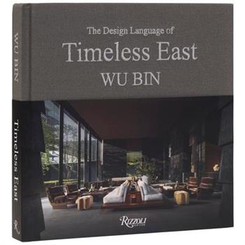 Wu Bin: The Design Language of Timeless East