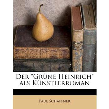 Der ”Grune Heinrich” ALS Kunstlerroman