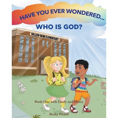 Have You Ever Wondered... Who is God?