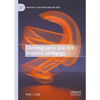 Choreographic Practice in Online Pedagogy