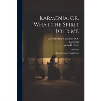 Karmenia, or, What the Spirit Told Me