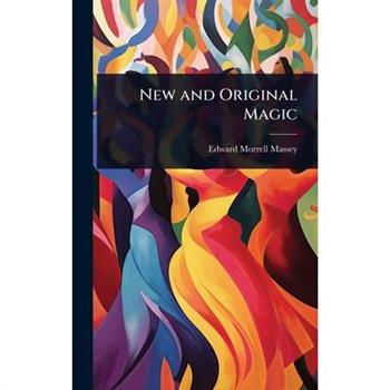 New and Original Magic