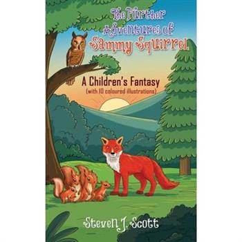 The Further Adventures of Sammy Squirrel