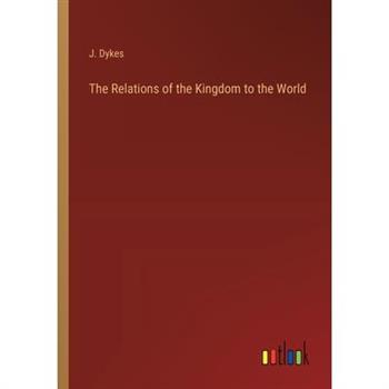 The Relations of the Kingdom to the World