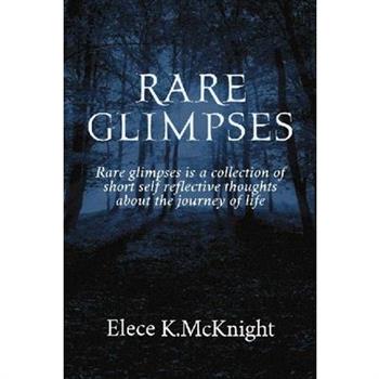 Rare Glimpses