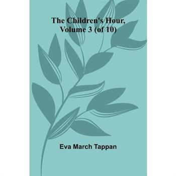 The Children's Hour, Volume 3 (of 10)