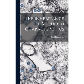 The Inheritance of Acquired Characteristics