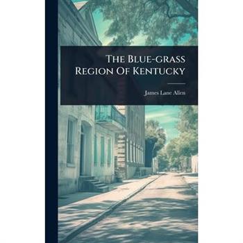 The Blue-grass Region Of Kentucky