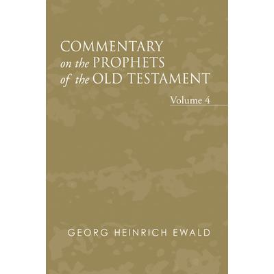 Commentary on the Prophets of the Old Testament, Volume 4