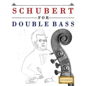Schubert for Double Bass