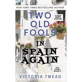 Two Old Fools in Spain Again - LARGE PRINT