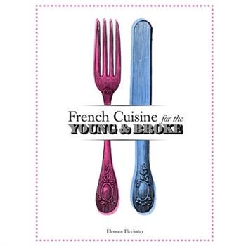 French Cuisine for the Young and Broke