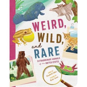 Weird, Wild, and Rare