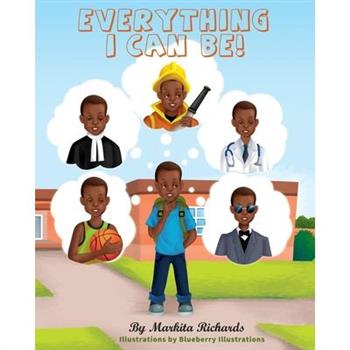 Everything I Can Be!