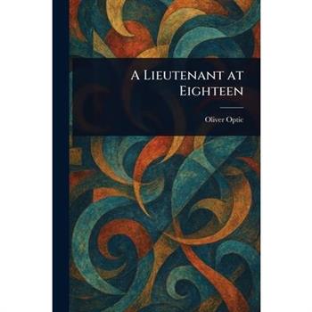 A Lieutenant at Eighteen
