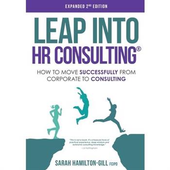 Leap into HR Consulting 2nd Ed.