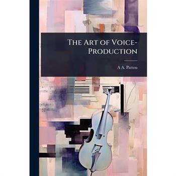 The Art of Voice-Production
