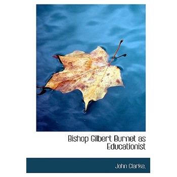 Bishop Gilbert Burnet as Educationist