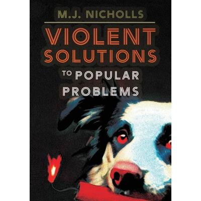 Violent Solutions to Popular Problems