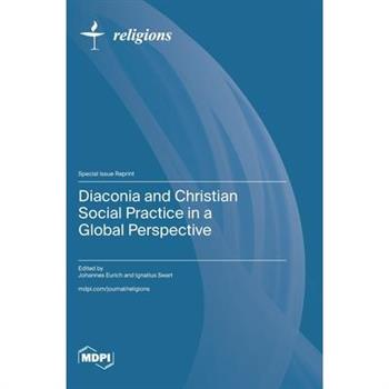 Diaconia and Christian Social Practice in a Global Perspective