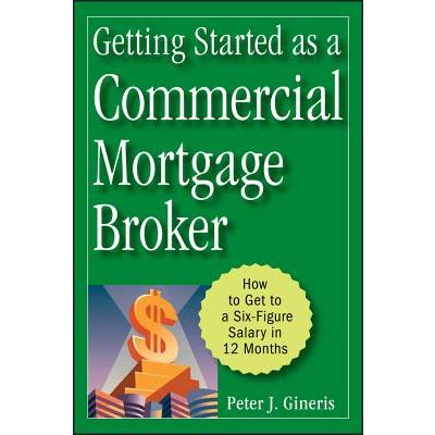 Getting Started as a Commercial Mortgage Broker