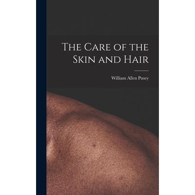 The Care of the Skin and Hair