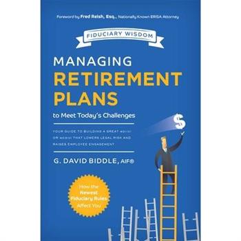 Managing Retirement Plans to Meet Today's Challenges