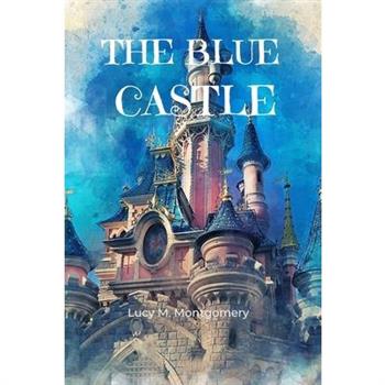 The Blue Castle (Annoted)