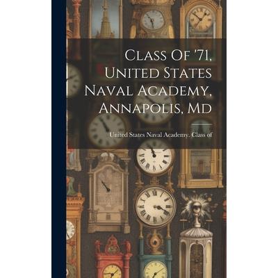 Class Of ’71, United States Naval Academy, Annapolis, Md